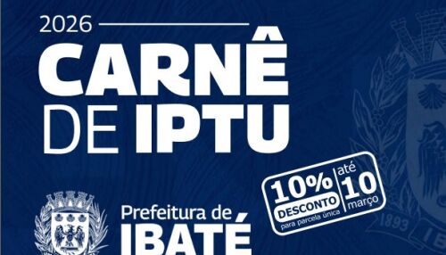 Primeira parcela do IPTU 2026 de Ibaté e cota única com desconto vencem nesta terça-feira