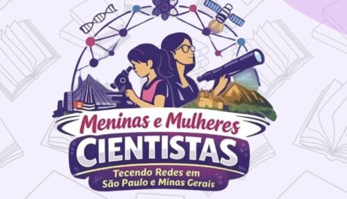 Projeto “Meninas e Mulheres Cientistas” abre seleção para bolsista de Difusão do Conhecimento