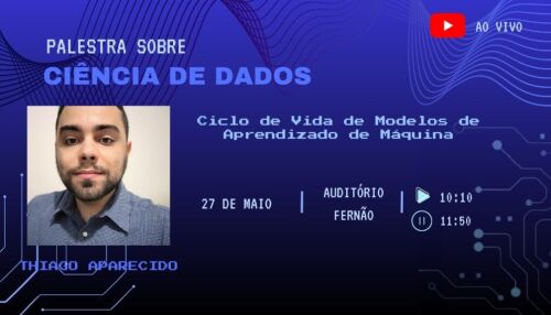 Evento gratuito no ICMC vai discutir ciclo de vida de modelos de aprendizado de máquina em São Carlos