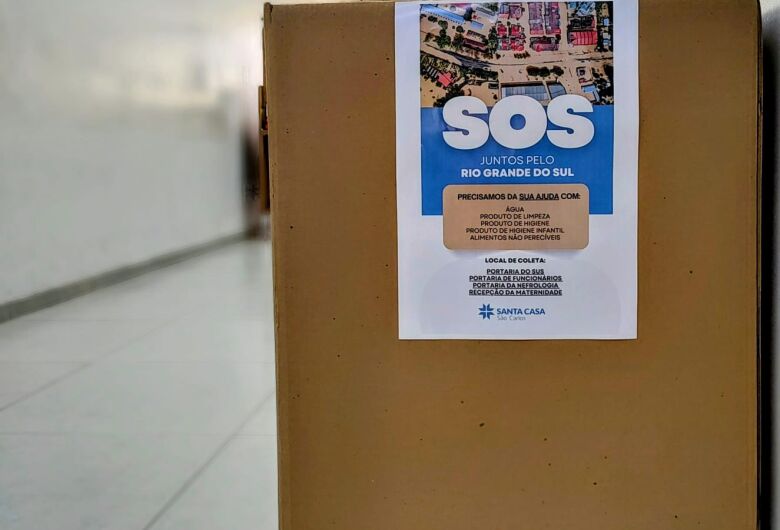Santa Casa se torna ponto de coleta para doações às vítimas das chuvas no Rio Grande do Sul