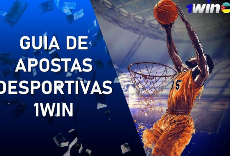 Guia de apostas desportivas 1Win: das soluções simples às estratégias especializadas