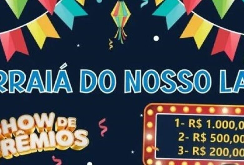 Arraiá do Nosso Lar promete agitar com show de prêmios e música ao vivo neste sábado (14)