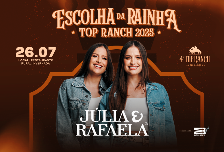 Baile para escolha da Rainha Top Ranch 2025 acontece no próximo dia 26 com show de Júlia & Rafaela