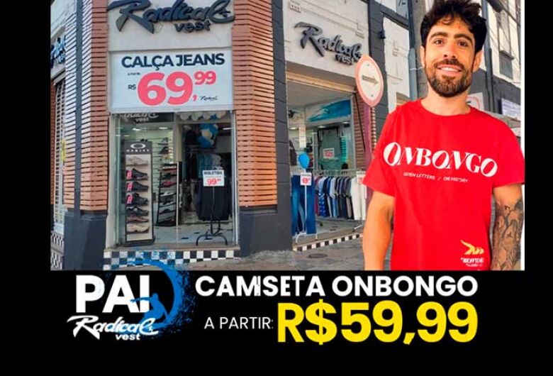Radical Vest anuncia: presentes de Dia dos Pais: camisetas Onbongo a partir de R$59,99
