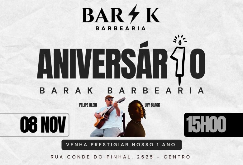 Barak Barbearia comemora 1 ano com festa, música ao vivo, food truck e descontos especiais