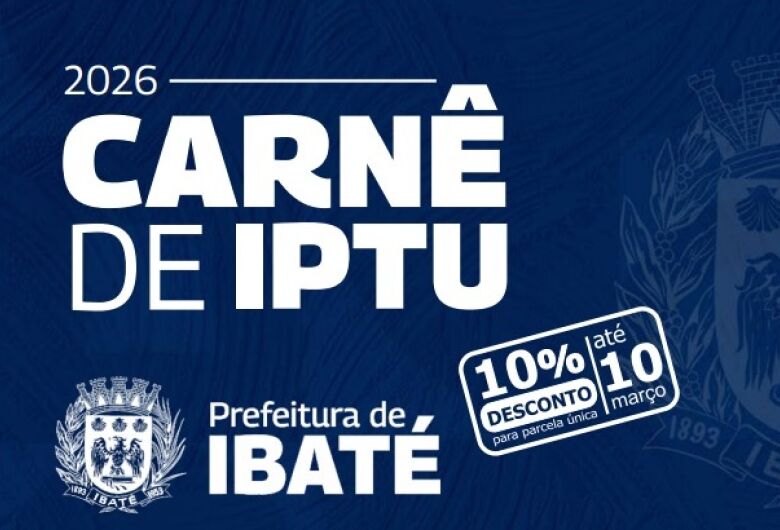 Primeira parcela do IPTU 2026 de Ibaté e cota única com desconto vencem nesta terça-feira