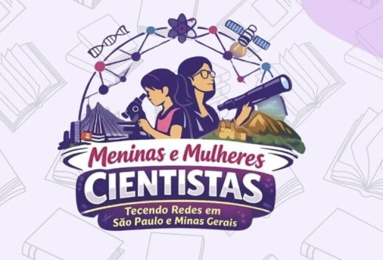 Projeto “Meninas e Mulheres Cientistas” abre seleção para bolsista de Difusão do Conhecimento