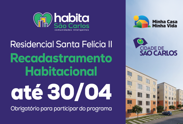 Recadastramento habitacional para o Santa Felícia II deve ser feito on-line até 30 de abril