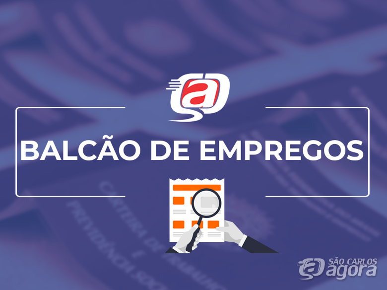 Confira as 18 vagas de empregos disponíveis no Balcão do São Carlos