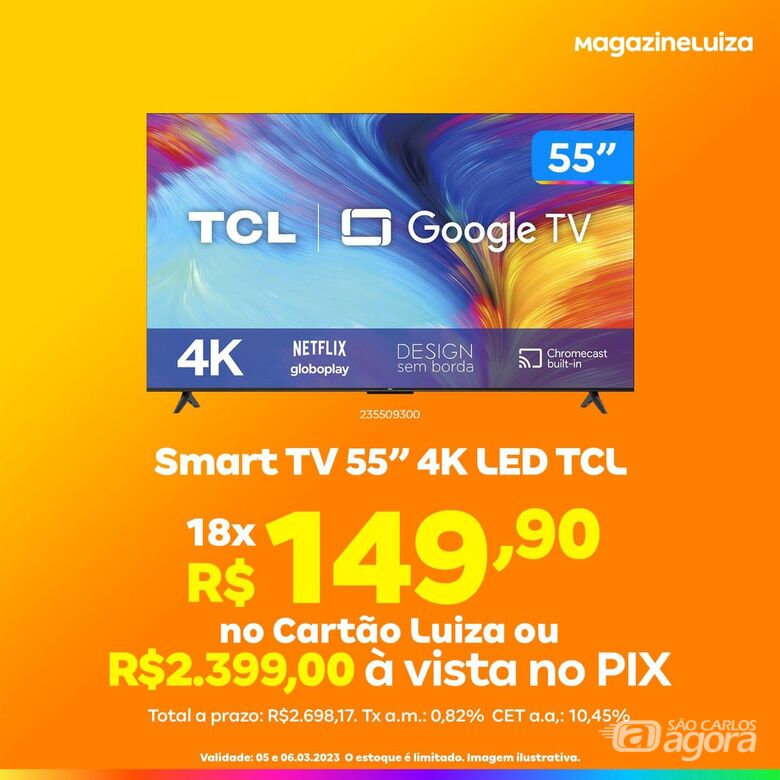 Oferta relâmpago no Magazine Luiza: Smart Tv 55 4k por mensais de R$ 149,90 -