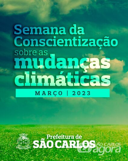 Prefeitura promove atividades para a Semana da Conscientização sobre as mudanças climáticas - Crédito: Divulgação
