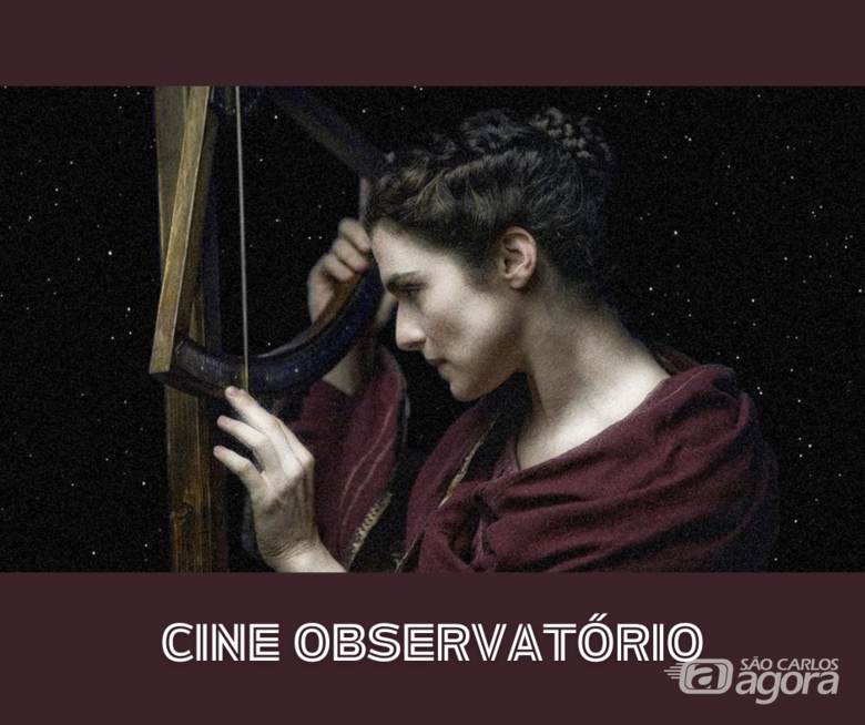 Hipátia de Alexandria é a protagonista do filme exibido no Cine Observatório - Crédito: Divulgação