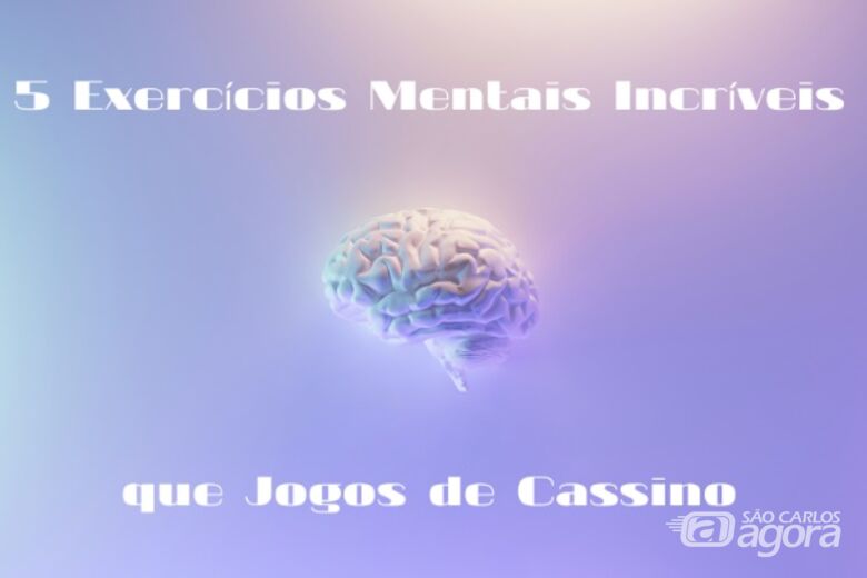 5 Exercícios Mentais Incríveis que Jogos de Cassino - 