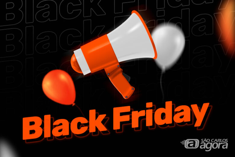 Black Friday - Siga as orientações para aproveitar as promoções e fugir das enganações - 