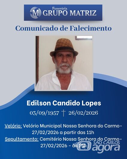 Grupo Matriz informa o falecimento de Edilson Candido Lopes -