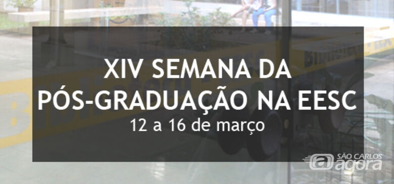 "XIV Semana da Pós-Graduação na EESC" acontecerá de 12 a 16 de março - Crédito: Divulgação