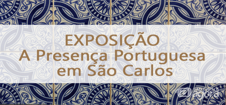 Biblioteca e Fundação Pró-Memória apresentam a mostra "A Presença Portuguesa em São Carlos" - 