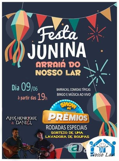 Nosso Lar promete Festa Junina para agitar o sábado - 