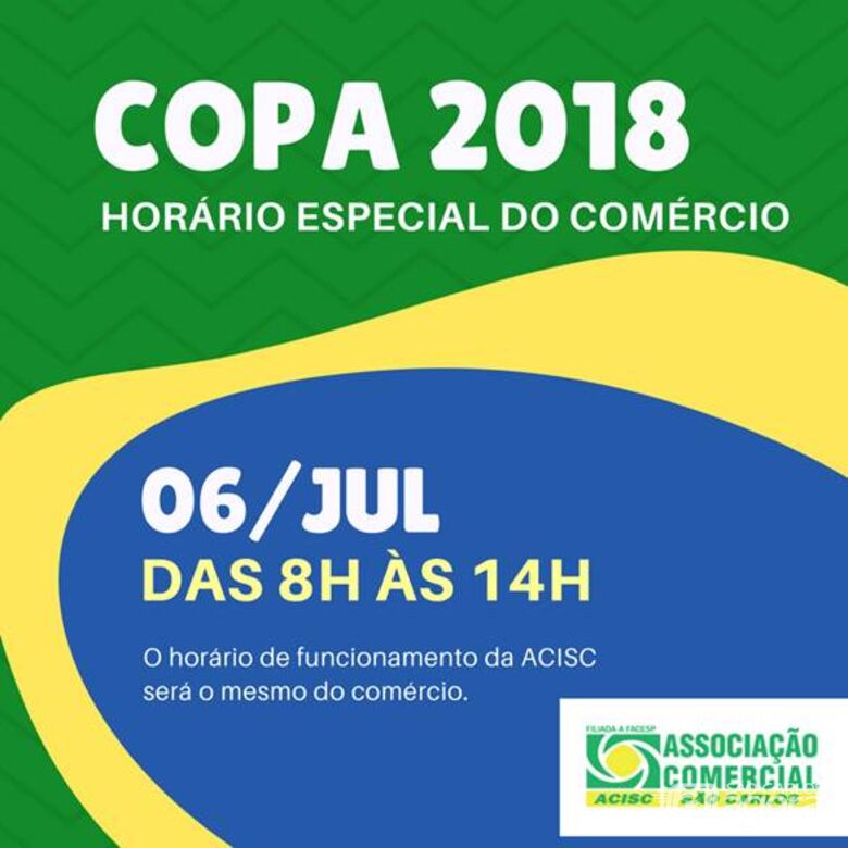Acisc informa horário do comércio para os próximos jogos do Brasil na Copa - 