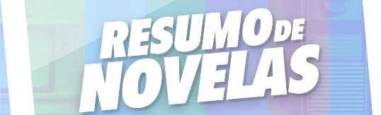Resumo das Novelas -
