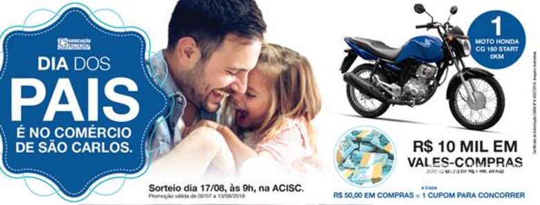 Acisc convida para sorteio da promoção do "Dia dos Pais" - Crédito: Divulgação