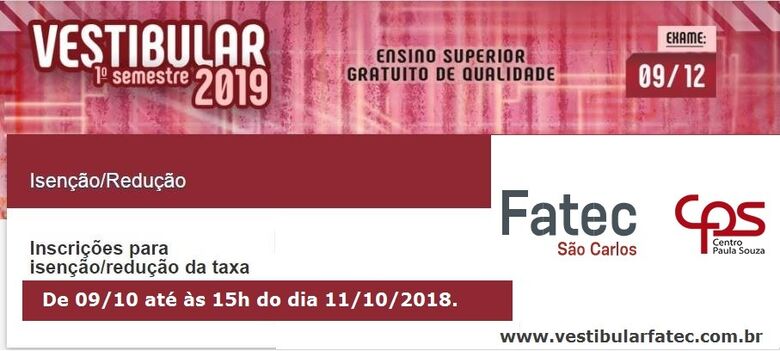 Fatec São Carlos está com inscrições abertas para solicitação de isenção e redução de taxa para o vestibular 2019 -