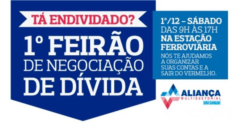 Acisc participará do 1º Feirão de Negociação de Dívida da Aliança Multissetorial de São Carlos - Crédito: Divulgação