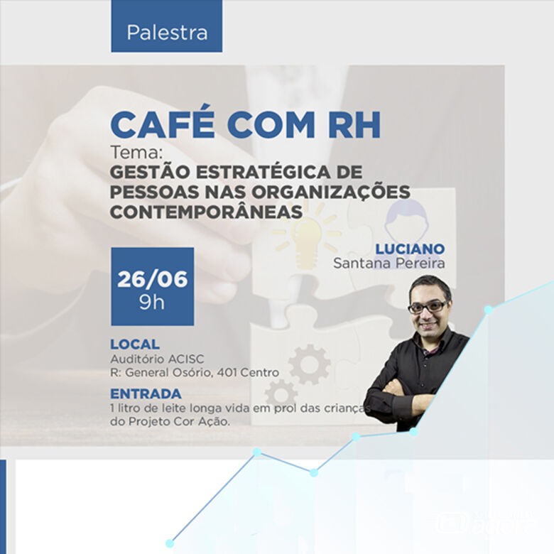 Acisc promove palestra sobre gestão estratégica de pessoas -