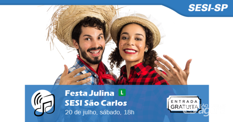 Sesi São Carlos realiza Festa Julina com show de forró e entrada gratuita -