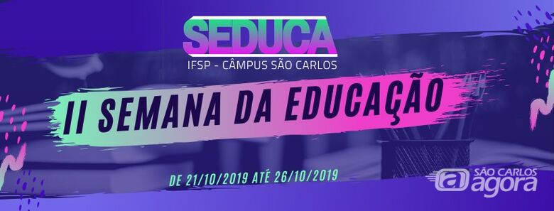 IFSP será semana dedicada a palestras, cursos, oficinas e gincanas - Crédito: Divulgação