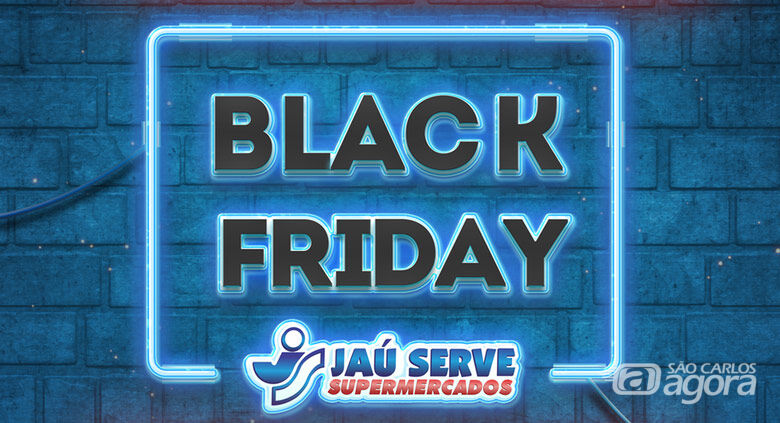 Confira as ofertas Black Friday do Jaú Serve - 