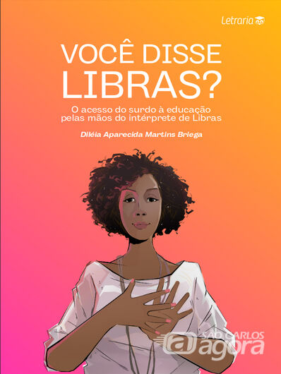 Docente da UFSCar lança livro sobre a Língua Brasileira de Sinais - Crédito: Divulgação