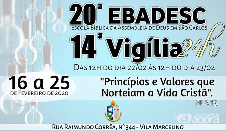 20ª EBADESC (Escola Bíblica da assembléia de Deus) e 14ª vigília de 24 horas -