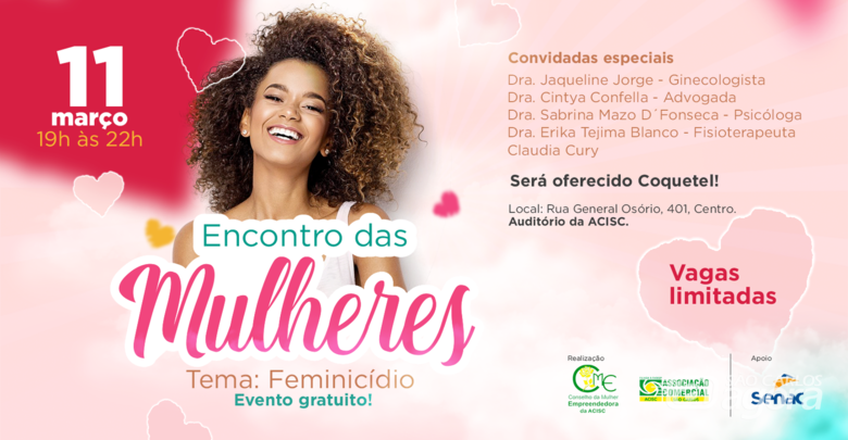 ACISC e CME realizam “Encontro das Mulheres” no dia 11 de março - Crédito: Divulgação