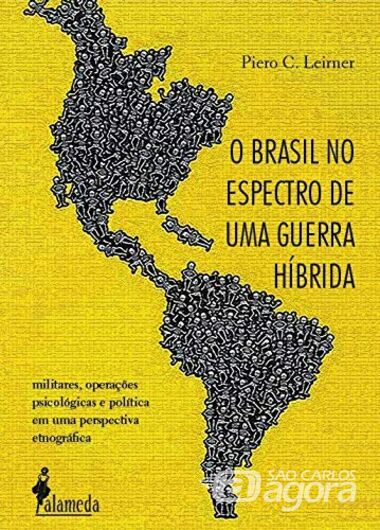 Pesquisador da UFSCar lança livro sobre a Guerra Híbrida no Brasil - Crédito: Divulgação