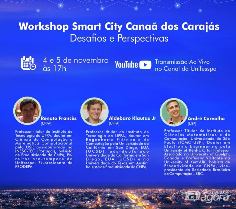 USP São Carlos e Universidade Federal do Pará promovem Workshop Smart City Canaã dos Carajás: desafios e perspectivas - Crédito: Divulgação