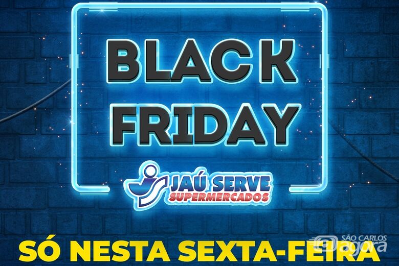Black Friday do Jaú Serve Supermercados começa a partir das 6h desta sexta-feira, 27 - Crédito: Divulgação